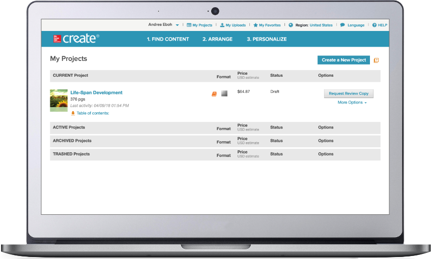 My Projects view shows key info about projects past and present. The 3 Create steps are Find content, arrange, personalize. My Projects view shows key info about projects past and present. The 3 Create steps are Find content, arrange, personalize.