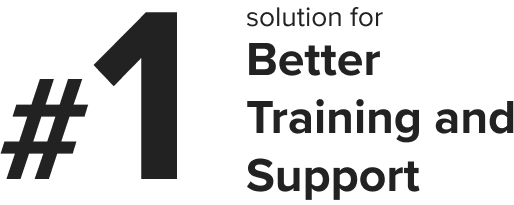 #1 Solution for Better Training and Support
