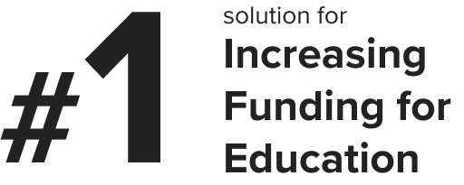 #1 Solution for increasing funding for education