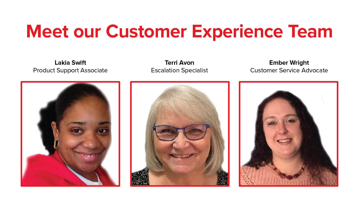 Meet our Customer Experience Team, Lakia Switt, Terri Avon and Ember Wright