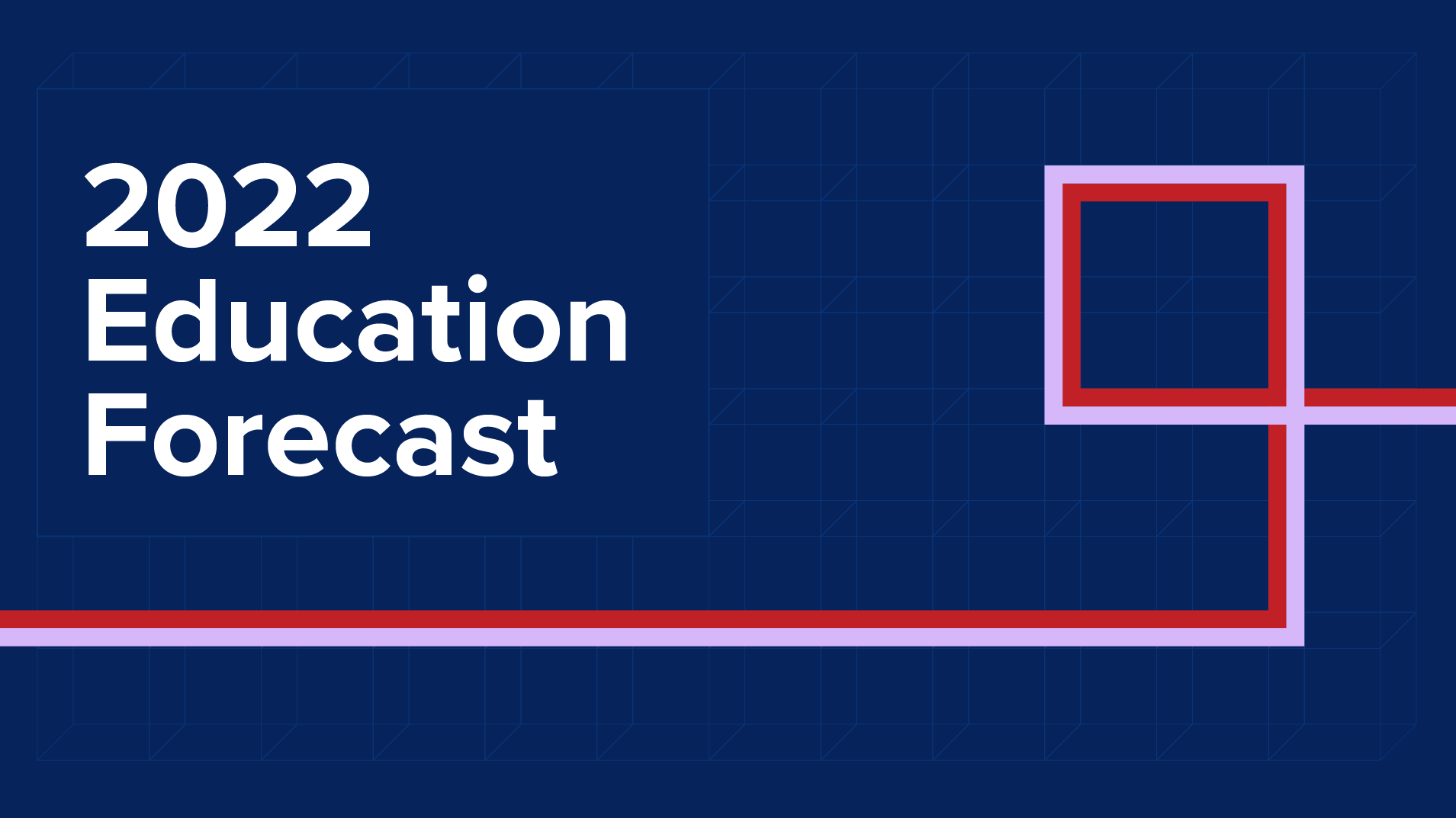 2022 Education Forecast