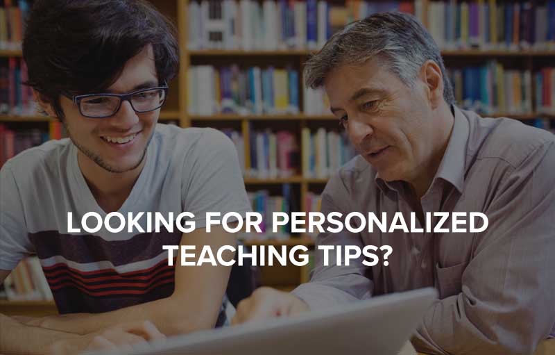 Looking for Personalized Teaching Tips?