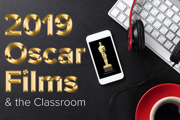 2019 Oscar Films: A New Source of Student Engagement 2019 Oscar Films: A New Source of Student Engagement