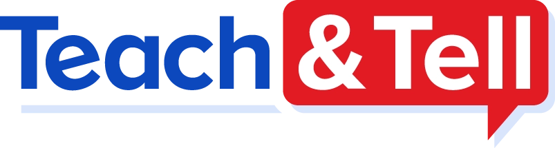 Teach & Tell