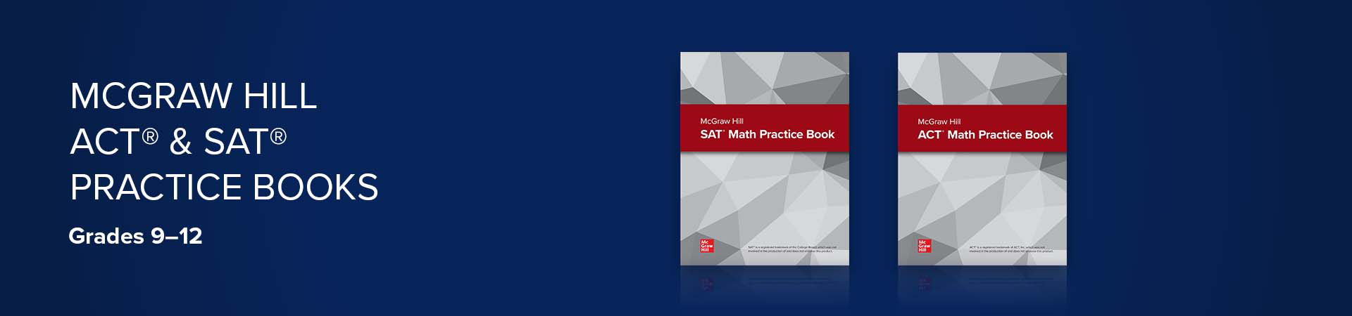 McGraw Hill ACT & SAT Practice Books, Grades 9-12