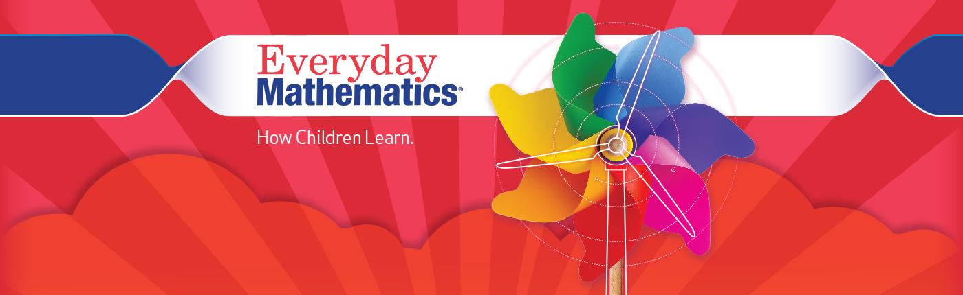 Everyday Mathematics 4 Everyday Mathematics 4