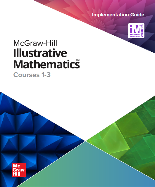 McGraw Hill Illustrative Mathematics Courses 1-3, Implementation Guide