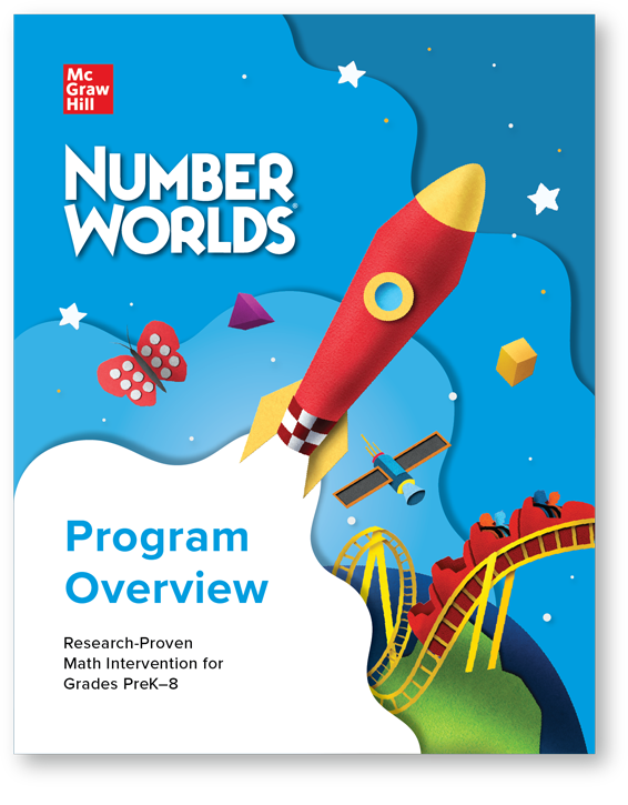 Number Worlds Program Overview, Research-Proven math Intervention for Grades PreK-8
