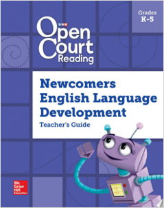Newcomer Teacher Guide Open Court Reading Newcomers English Language Development Teacher's Guide