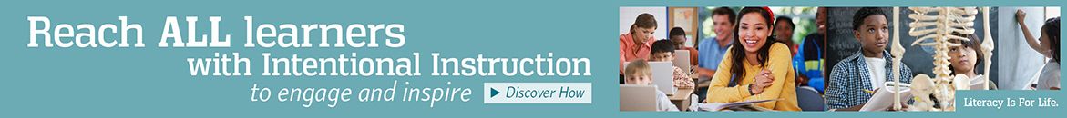 Reach all learners with intentional instruction to engage and inspire  Discover how by clicking here to view Literacy for Life page