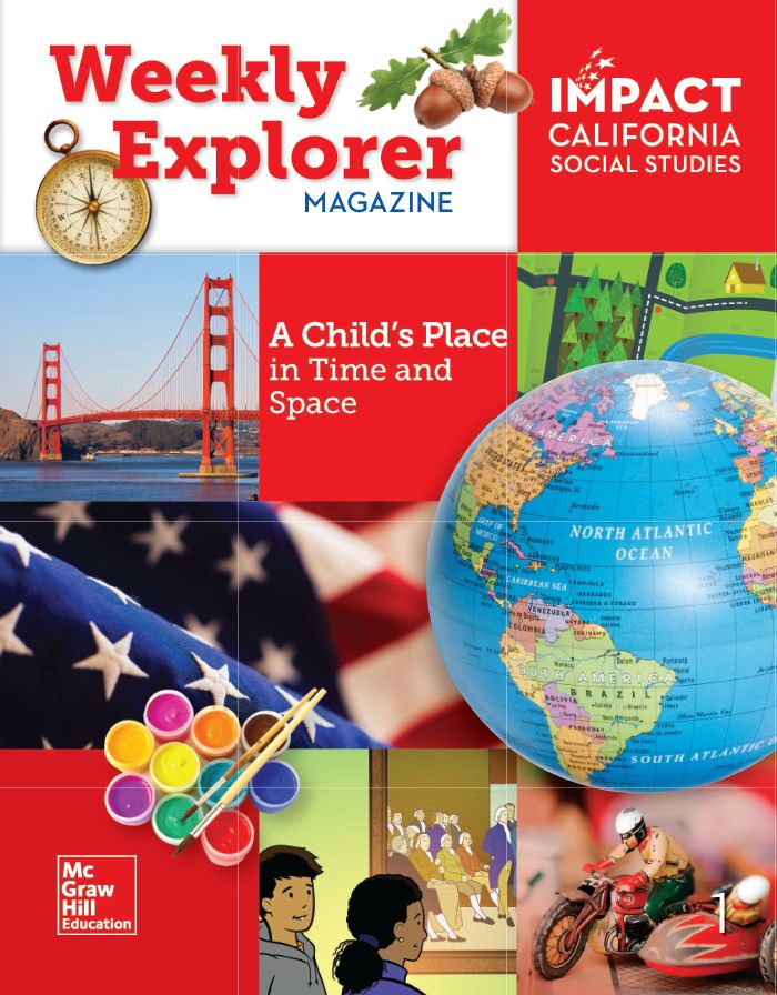 IMPACT California Social Studies A Child's Place in Time and Space Weekly Explorer Magazine