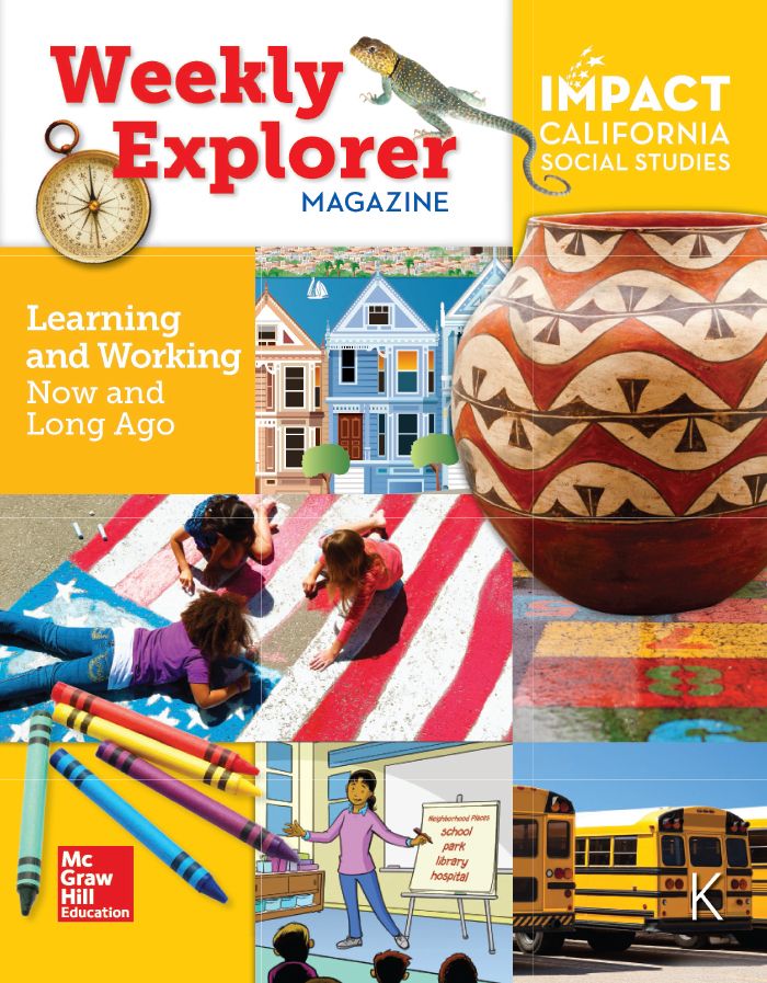 IMPACT California Social Studies Learning and Working Now and Long Ago Weekly Explorer Magazine