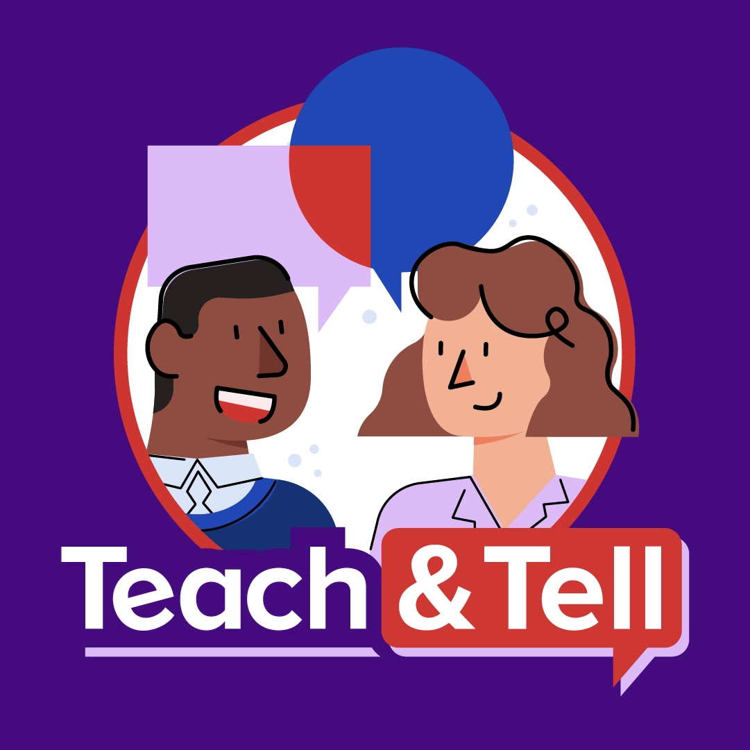 Teacher and Tell