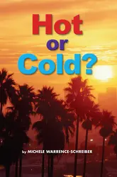 Science, A Closer Look, Grade 1, Ciencias: Approaching Leveled Reader - Hot or Cold? (6 copies)