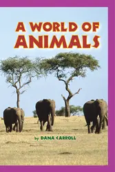 Science, A Closer Look, Grade 1, World of Animals