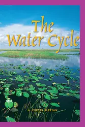 Science, A Closer Look, Grade 5, Ciencias: Leveled Readers, On-Level, The Water Cycle (6 copies)