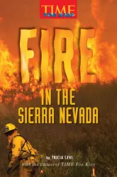 Science, A Closer Look, Grade 6, Ciencias: Leveled Readers, Beyond-Level, Fire in the Sierra Nevada (6 copies)