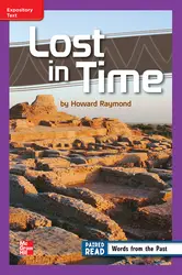Reading Wonders Leveled Reader Lost in Time: ELL Unit 2 Week 1 Grade 6