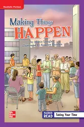Reading Wonders Leveled Reader Making Things Happen: ELL Unit 3 Week 1 Grade 6