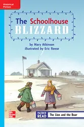 Reading Wonders Leveled Reader The Schoolhouse Blizzard: On-Level Unit 6 Week 2 Grade 3