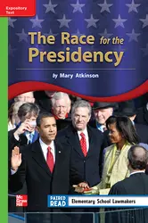 Reading Wonders Leveled Reader The Race for the Presidency: Beyond Unit 2 Week 3 Grade 3