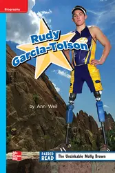 Reading Wonders Leveled Reader Rudy-Garcia Tolson: On-Level Unit 5 Week 3 Grade 2