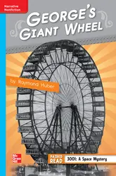 Reading Wonders Leveled Reader George's Giant Wheel: On-Level Unit 1 Week 4 Grade 4