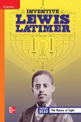 Reading Wonders Leveled Reader The Inventive Lewis Latimer: Approaching Unit 5 Week 3 Grade 4