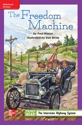Reading Wonders Leveled Reader The Freedom Machine: ELL Unit 4 Week 3 Grade 4