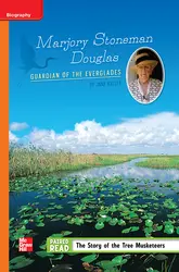 Reading Wonders Leveled Reader Marjory Stoneman Douglas: Guardian of the Everglades: Approaching Unit 6 Week 4 Grade 5