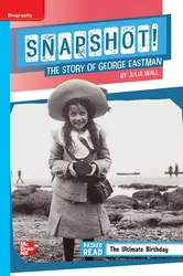 Reading Wonders Leveled Reader Snapshot! The Story of George Eastman: On-Level Unit 1 Week 4 Grade 5