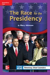 Reading Wonders Leveled Reader The Race for the Presidency: ELL Unit 2 Week 3 Grade 3