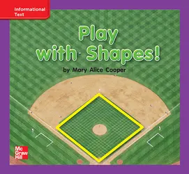 Reading Wonders Leveled Reader Play with Shapes!: ELL Unit 2 Week 2 Grade K