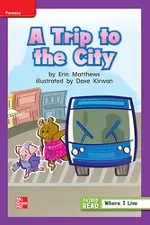 Reading Wonders Leveled Reader A Trip to the City: ELL Unit 1 Week 2 Grade 1
