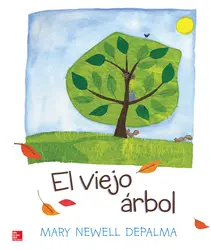 Lectura Maravillas Literature Big Book: El viejo árbol Grade K