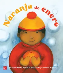 Lectura Maravillas Literature Big Book: Naranja de enero Grade K