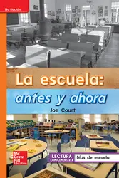 Lectura Maravillas Leveled Reader La escuela: antes y ahora: Approaching Unit 3 Week 4 Grade 1