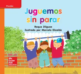Lectura Maravillas Leveled Reader Juguemos sin parar: Approaching Unit 10 Week 2 Grade K