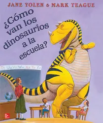 Lectura Maravillas Literature Big Book: ¿Cómo van los dinosaurios a la escuela? Grade K