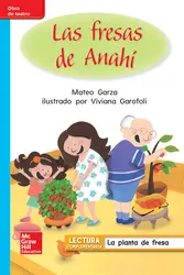 Lectura Maravillas Leveled Reader Las fresas de Anahí: On-Level Unit 3 Week 2 Grade 1