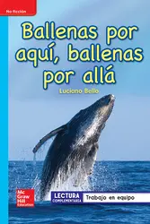 Lectura Maravillas Leveled Reader Ballenas por aquí, ballenas por allá: On-Level Unit 4 Week 2 Grade 1