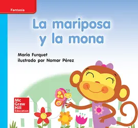 Lectura Maravillas Leveled Reader La mariposa y la mona: On-Level Unit 1 Week 1 Grade K