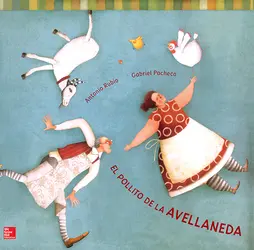 Lectura Maravillas Literature Big Book: El pollito de la avellaneda Grade K