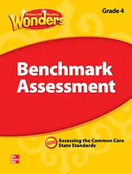 Reading Wonders, Grade 4, Benchmark Assessment, Grade 4