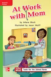 Reading Wonders, Grade 1, Leveled Reader At Work with Mom, Beyond, Unit 2, 6-Pack