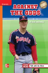 Reading Wonders, Grade 6, Leveled Reader Against the Odds, ELL, Unit 4, 6-Pack