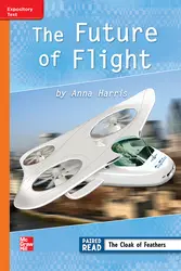 Reading Wonders, Grade 3, Leveled Reader The Future of Flight, Beyond, Unit 4, 6-Pack