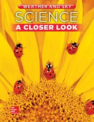 Science, A Closer Look, Grade 1, Weather and Sky: Student Edition (Unit D)