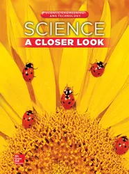 Science, A Closer Look, Grade 1, Science, Engineering, and Technology: Consumable Student Edition (Unit 4)