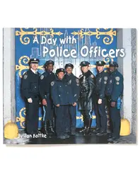Macmillan/McGraw-Hill Social Studies, Grade K, Literature Big Book - Unit 3: A Day with Police Officers